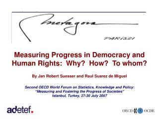 Measuring Progress in Democracy and Human Rights: Why? How? To whom?