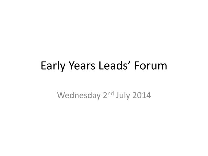 early years leads forum