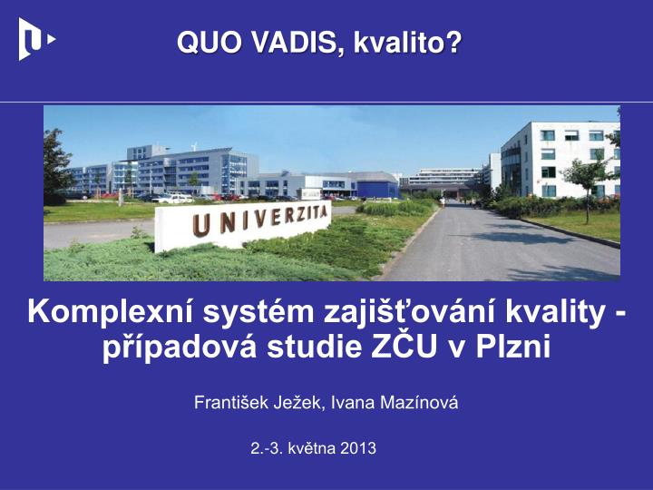 komplexn syst m zaji ov n kvality p padov studie z u v plzni franti ek je ek ivana maz nov