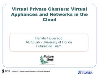 Virtual Private Clusters: Virtual Appliances and Networks in the Cloud