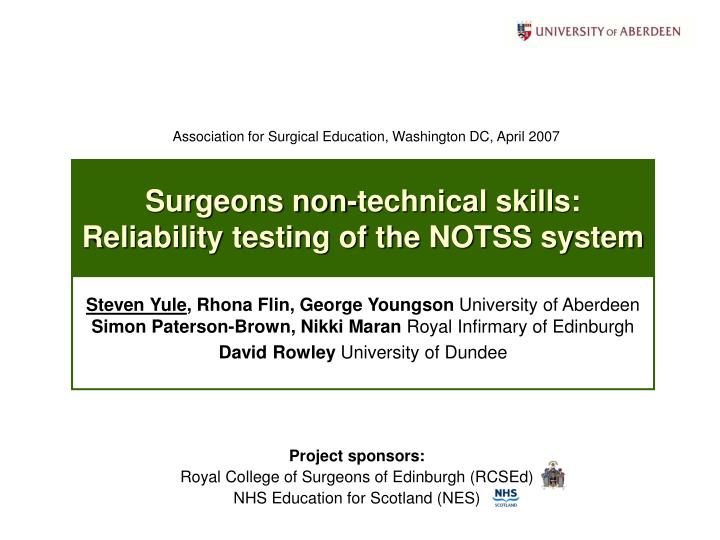 surgeons non technical skills reliability testing of the notss system