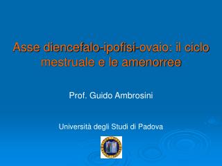 asse diencefalo ipofisi ovaio il ciclo mestruale e le amenorree