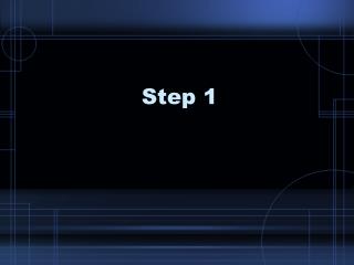 step 1