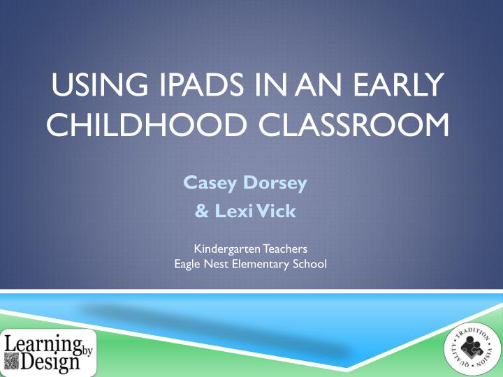 using i pads in an early childhood classroom
