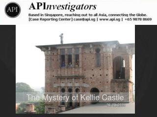 The Mystery of Kellie Castle