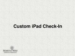 Custom iPad Check-In