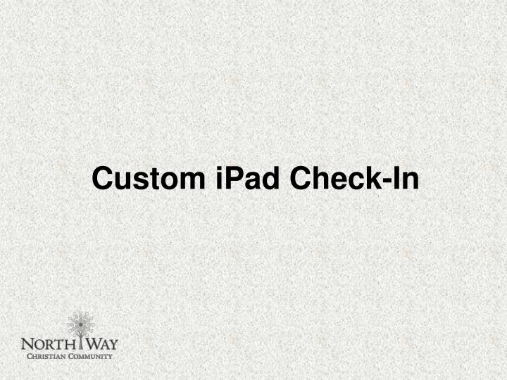custom ipad check in
