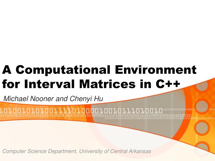 a computational environment for interval matrices in c