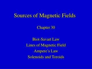 Sources of Magnetic Fields