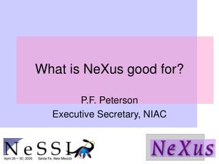 What is NeXus good for?