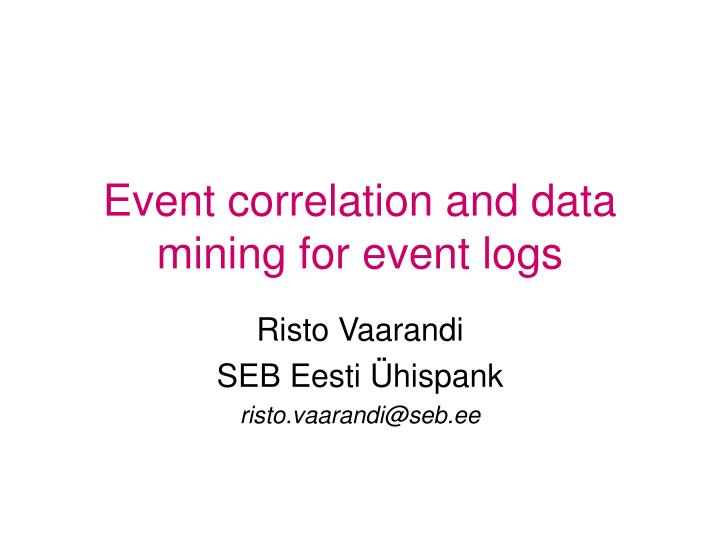 event correlation and data mining for event logs