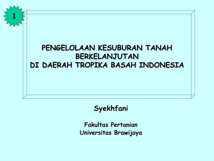 pengelolaan kesuburan tanah berkelanjutan di daerah tropika basah indonesia