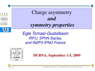 Charge asymmetry and symmetry properties