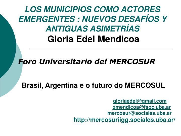 los municipios como actores emergentes nuevos desaf os y antiguas asimetr as gloria edel mendicoa