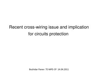 Recent cross-wiring issue and implication for circuits protection