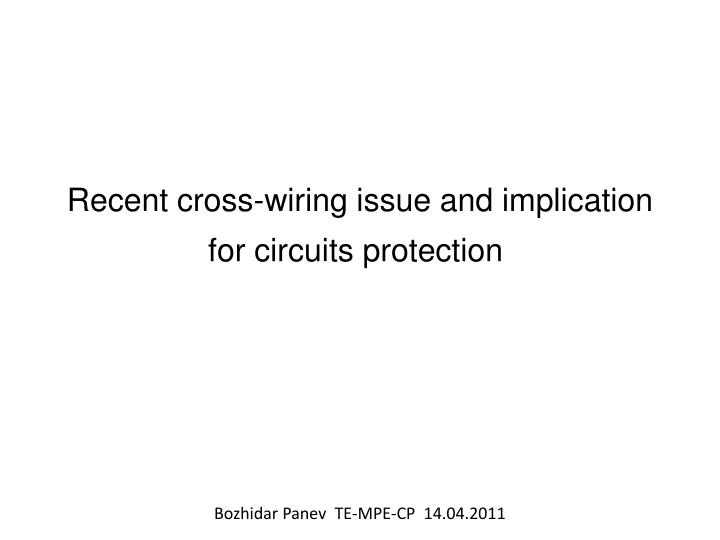 recent cross wiring issue and implication for circuits protection
