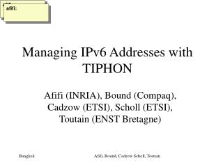 Managing IPv6 Addresses with TIPHON