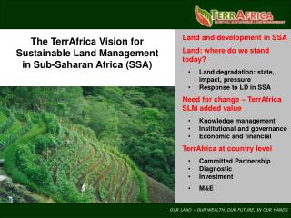 The TerrAfrica Vision for Sustainable Land Management in Sub-Saharan Africa (SSA)