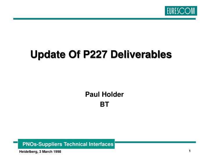 update of p227 deliverables