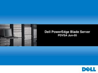 Dell PowerEdge Blade Server PDVSA Jun-05