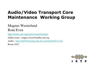 Audio/Video Transport Core Maintenance Working Group