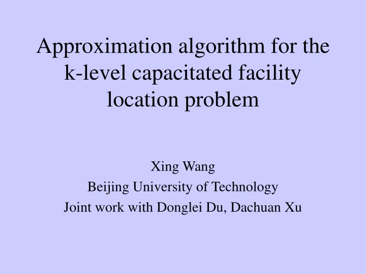 approximation algorithm for the k level capacitated facility location problem