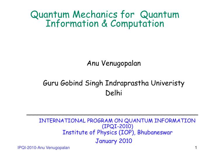 quantum mechanics for quantum information computation