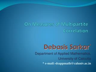 On Measures of Multipartite Correlation