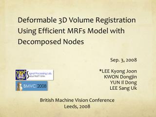 Deformable 3D Volume Registration Using Efficient MRFs Model with Decomposed Nodes