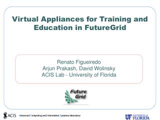 Virtual Appliances for Training and Education in FutureGrid
