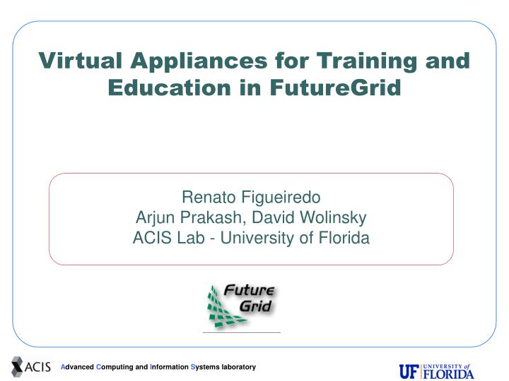 virtual appliances for training and education in futuregrid