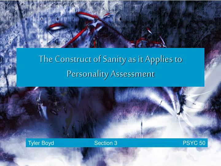 the construct of sanity as it applies to personality assessment