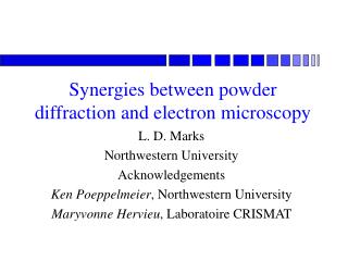 Synergies between powder diffraction and electron microscopy