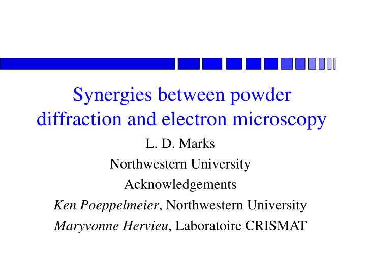 synergies between powder diffraction and electron microscopy