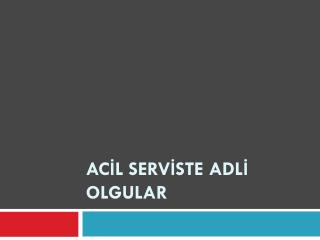 ac l serv ste adl olgular