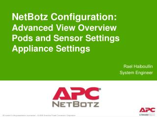 NetBotz Configuration: Advanced View Overview Pods and Sensor Settings Appliance Settings