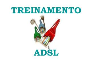 treinamento adsl