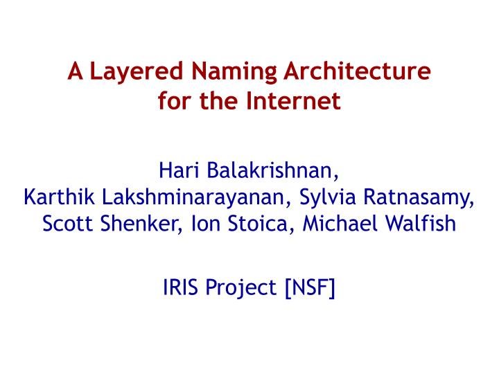a layered naming architecture for the internet