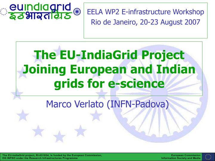 the eu indiagrid project joining european and indian grids for e science