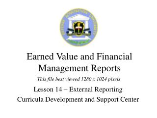 Earned Value and Financial Management Reports