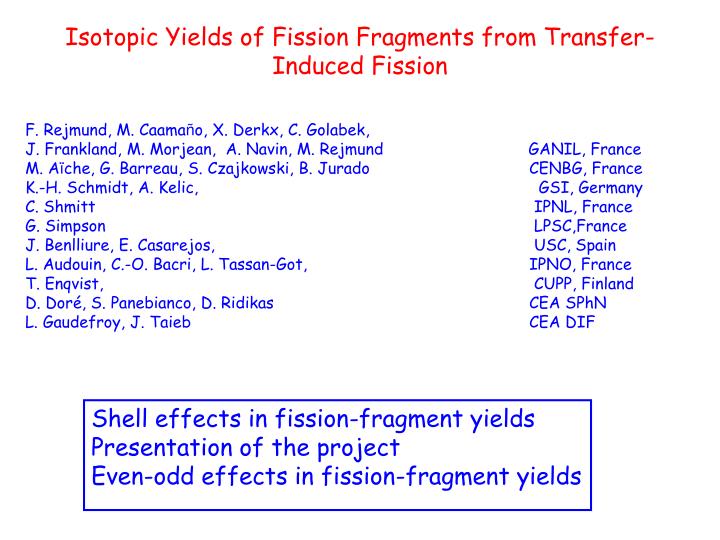 isotopic yields of fission fragments from transfer induced fission