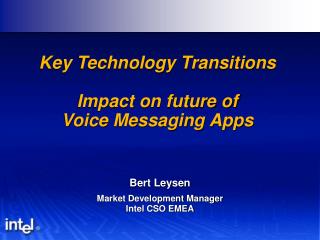 Key Technology Transitions Impact on future of Voice Messaging Apps