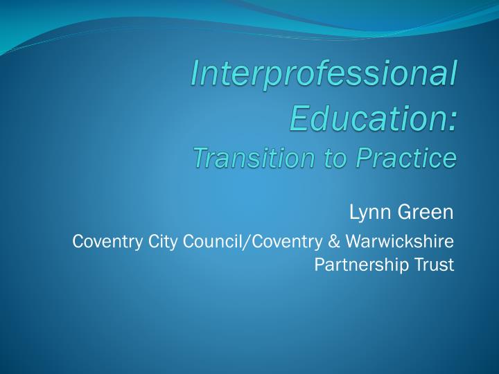 interprofessional education transition to practice