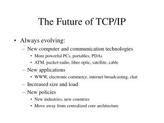 The Future of TCP/IP