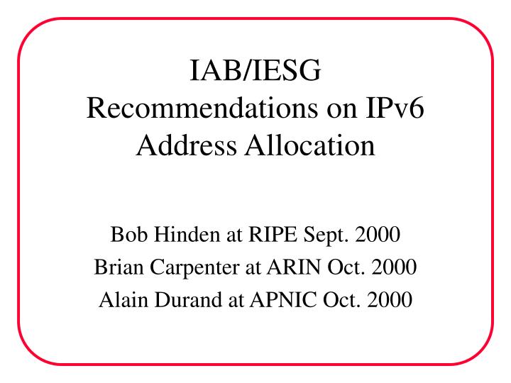 iab iesg recommendations on ipv6 address allocation