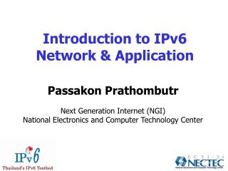 Introduction to IPv6 Network &amp; Application