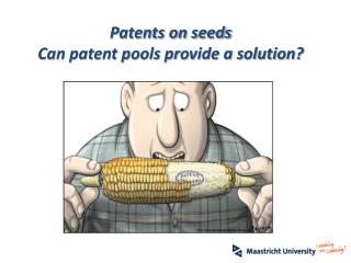 Patents on seeds Can patent pools provide a solution?