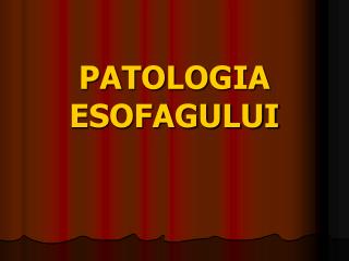 patologia esofagului
