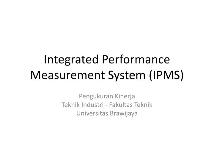 integrated performance measurement system ipms