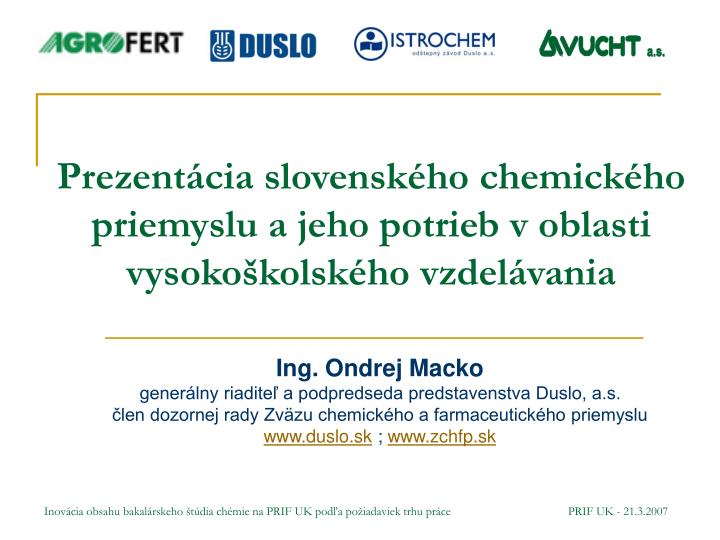 prezent cia slovensk ho chemick ho priemyslu a jeho potrieb v oblasti vysoko kolsk ho vzdel vania